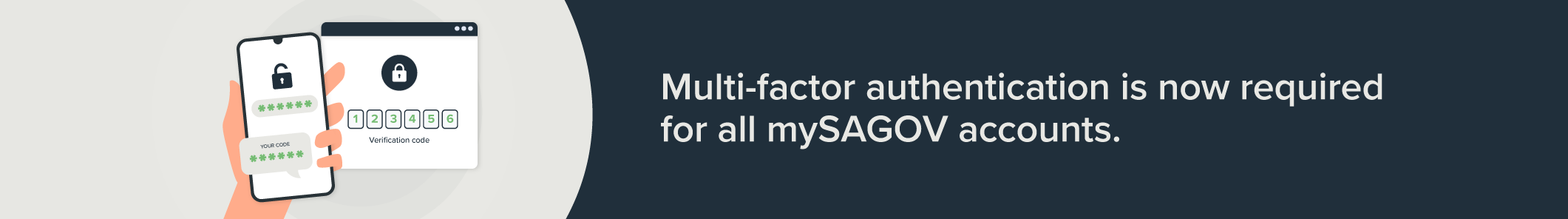Multi-factor authentication is now required for all mySAGOV accounts.
